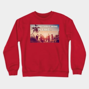 Wine & Sunshine Vibes! Get Ready to Beach Party! Crewneck Sweatshirt